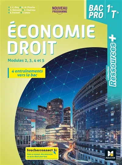 Economie droit bac pro 1re, terminale : modules 2, 3, 4 et 5 : nouveau programme