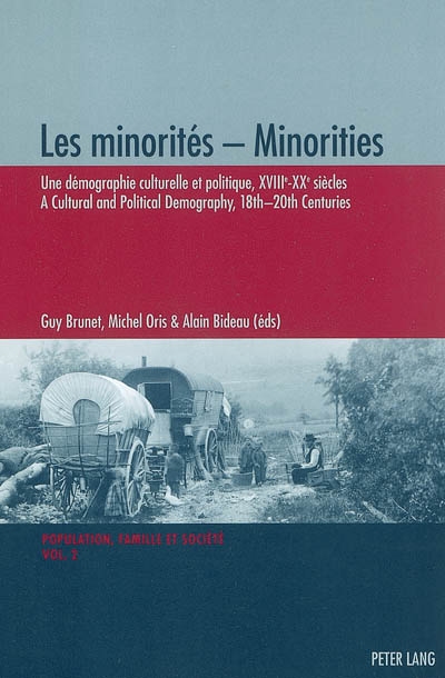 Les minorités : une démographie culturelle et politique, XVIIIe-XXe siècles. Minorities : a cultural and political demography, 18th-20th centuries