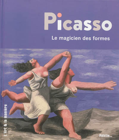 Picasso : le magicien des formes