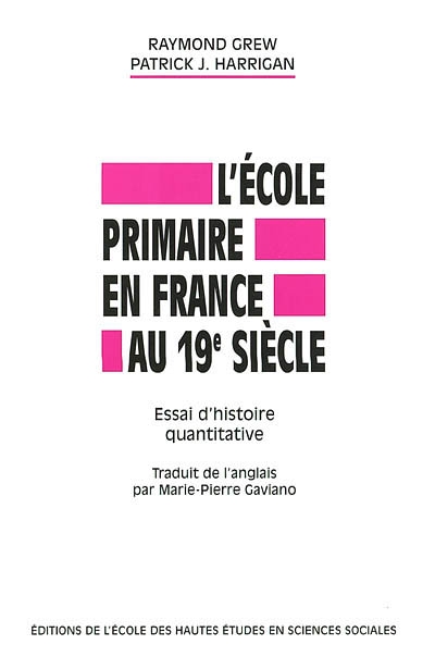 L'école primaire en France au 19e siècle : essai d'histoire quantitative