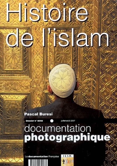 Documentation photographique (La), n° 8058. Histoire de l'islam