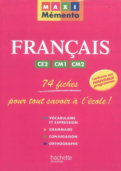 Français CE2, CM1, CM2 : conforme aux nouveaux programmes