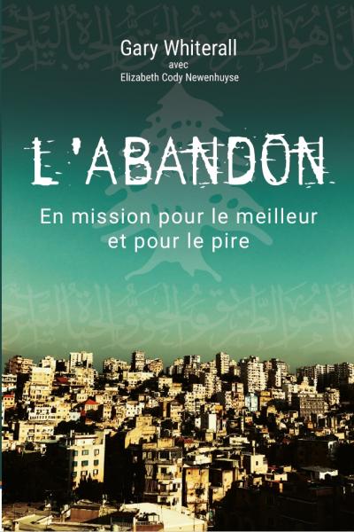 L'abandon : en mission pour le meilleur et pour le pire