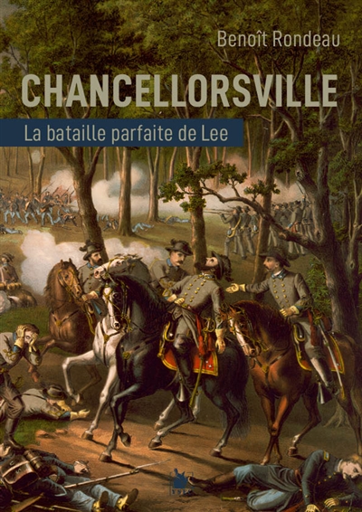 Chancellorsville : la bataille parfaite de Lee
