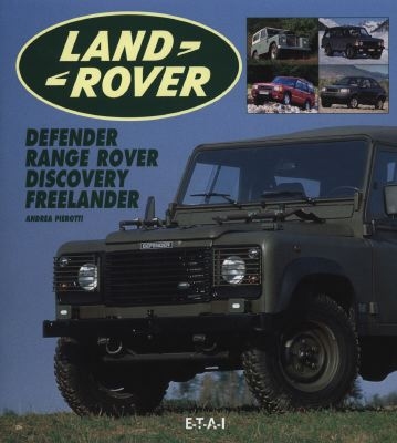 Land Rover : Defender, Range Rover, Discovery, Freelander