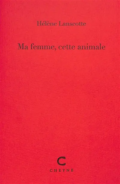 Ma femme, cette animale