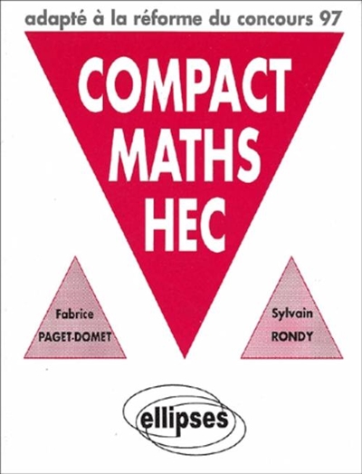 Compact maths HEC : options scientifique et économique : adapté à la réforme du concours 97