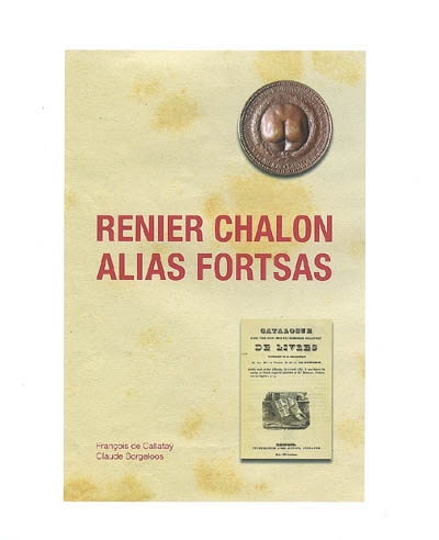 Renier Chalon alias Fortsas : un érudit malicieux au mitan du XIXe siècle