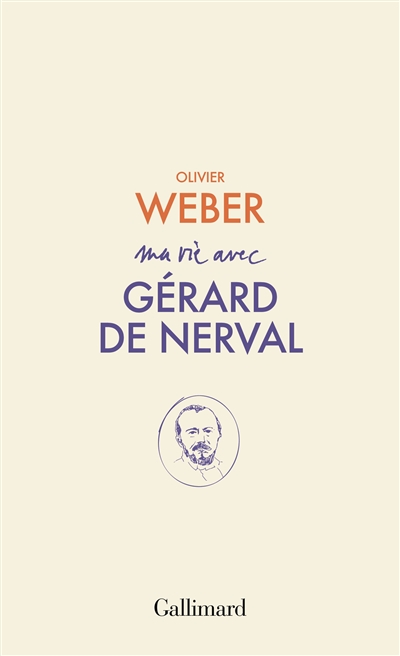 Ma vie avec Gérard de Nerval (1808-1855)