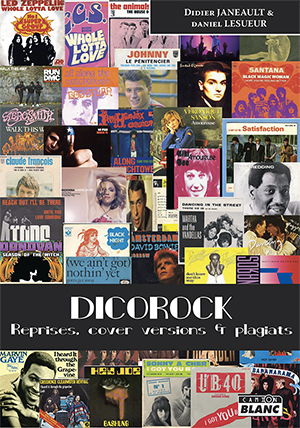 Dicorock : reprises, cover versions et plagiats