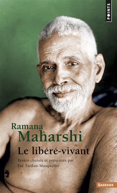 Ramana Maharshi : le libéré vivant