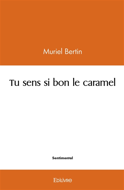 Tu sens si bon le caramel
