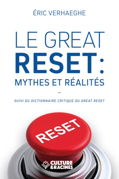 Le great reset : mythes et réalités. Dictionnaire critique du great reset