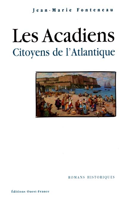 Les Acadiens : citoyens de l'Atlantique