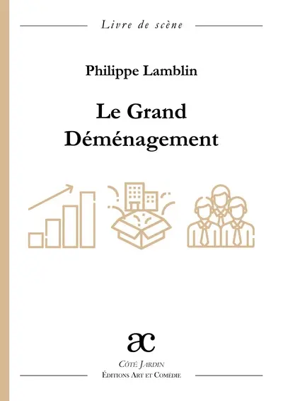 Le grand déménagement : livre de scène