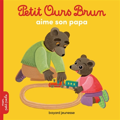 Petit Ours brun aime son papa (Mon petit poche POB)