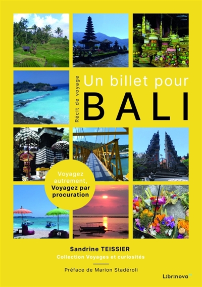 Un billet pour Bali : Voyagez autrement, Voyagez par procuration.