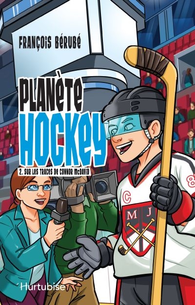 Planète hockey. Vol. 2. Sur les traces de Connor McDavid