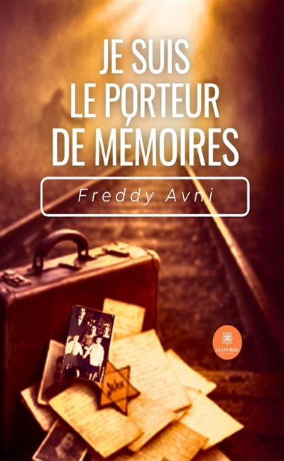 Je suis le porteur de mémoires