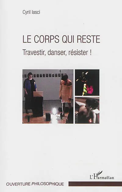 Le corps qui reste : travestir, danser, résister !