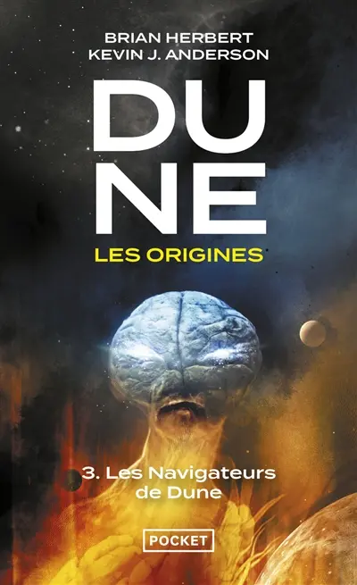Dune, les origines. Vol. 3. Les navigateurs de Dune