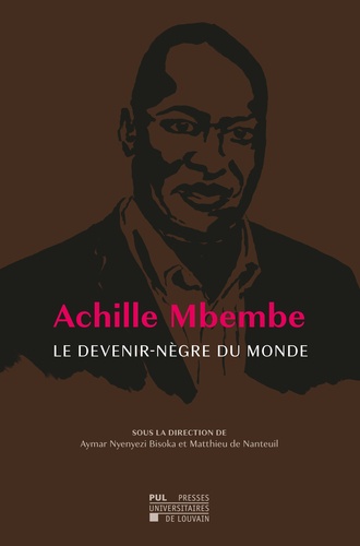 Achille Mbembe : le devenir-nègre du monde