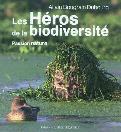 Les héros de la biodiversité : passion nature
