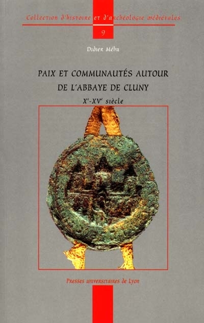 Paix et communautés autour de l'abbaye de Cluny (Xe-XVe siècle)