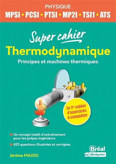 Thermodynamique : principes et machines thermiques : physique MPSI, PCSI, PTSI, MP2I, TSI1, ATS