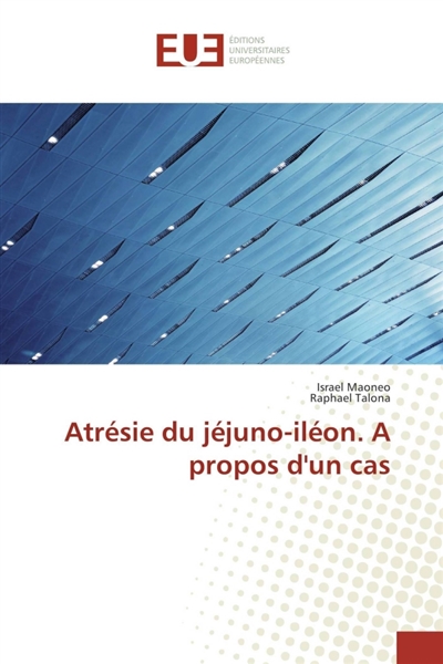 Atrésie du jéjuno-iléon. A...