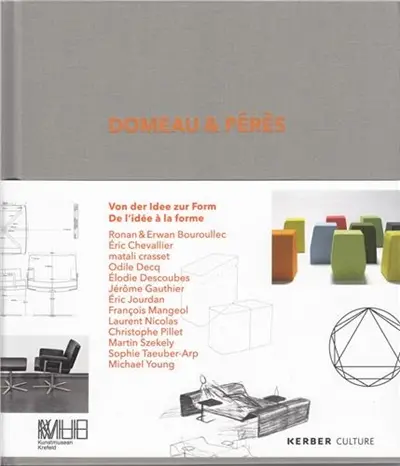 Domeau & Pérès : von der Idee zur Form : Dialogue zwischen Design und Handwerk. Domeau & Pérès : de l'idée à la forme : dialogues entre design et artisanat