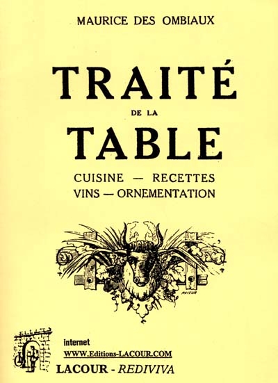 Traité de la table : cuisine, recettes, vins, ornementation