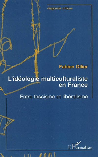 L'idéologie multiculturaliste en France : entre fascisme et libéralisme