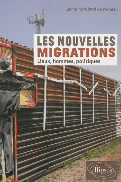 Les nouvelles migrations : lieux, hommes, politiques