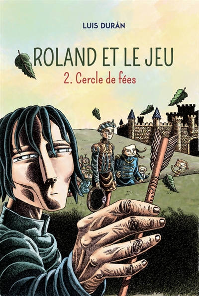 Roland et le jeu. Vol. 2. Cercle de fées