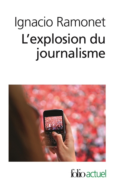 L'explosion du journalisme : des médias de masse à la masse de médias