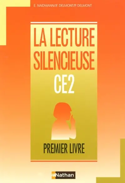 La lecture silencieuse : CE2, premier livre