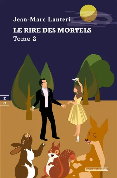 Le rire des mortels : traité d'hilaristique. Vol. 2