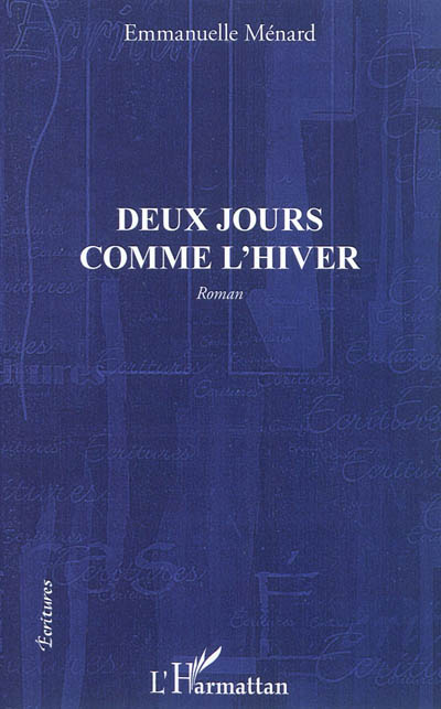 Deux jours comme l'hiver