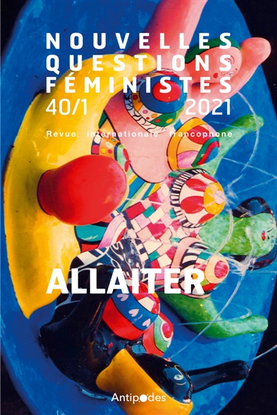 Nouvelles questions féministes, n° 1 (2021). Allaiter
