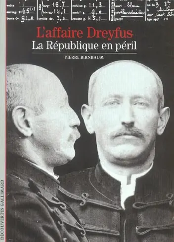 L'Affaire Dreyfus : la république en péril