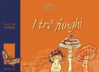 I trè funghi