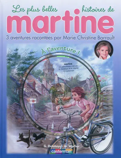 Les plus belles histoires de Martine : 3 aventures. Vol. 16. A l'aventure !