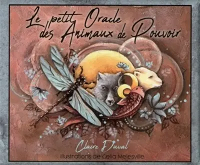 Le petit oracle des animaux de pouvoir