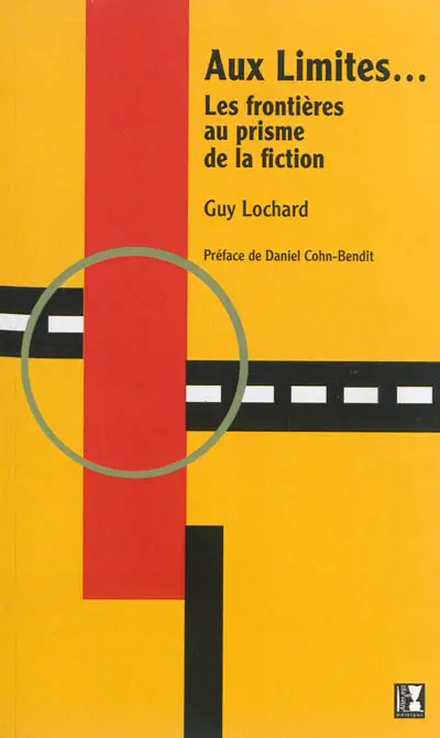 Aux limites... : les frontières au prisme de la fiction