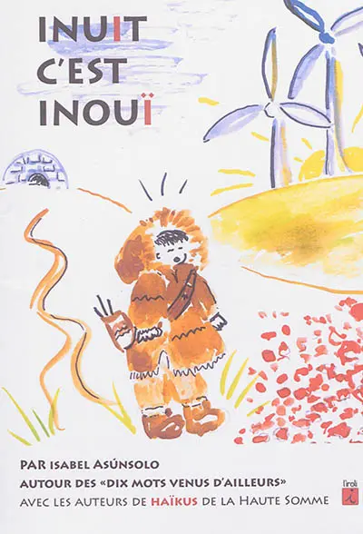 Inuit c'est inouï : petite pièce poétique