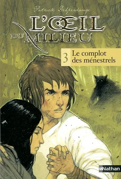 L'oeil du milieu. Vol. 3. Le complot des ménestrels