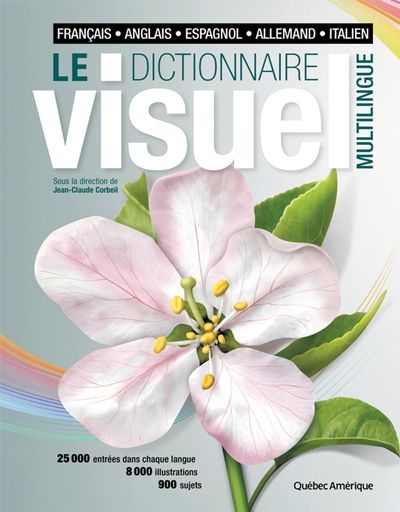 Le Dictionnaire visuel multilingue : français - anglais - espagnol - allemand - italien