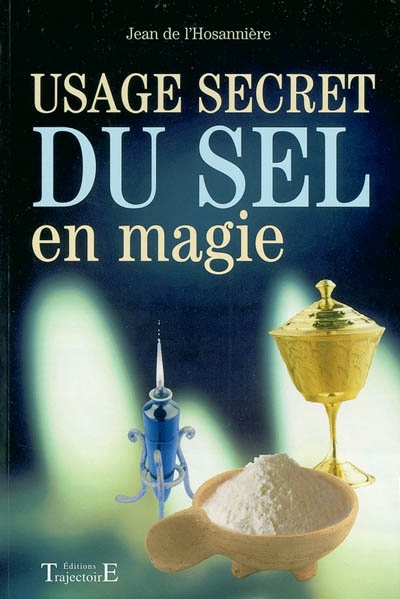 Usage secret du sel en magie