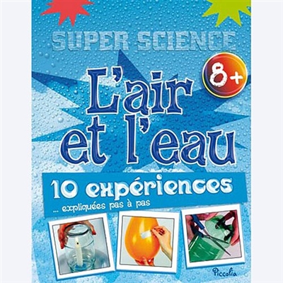 super science : L'air et l'eau